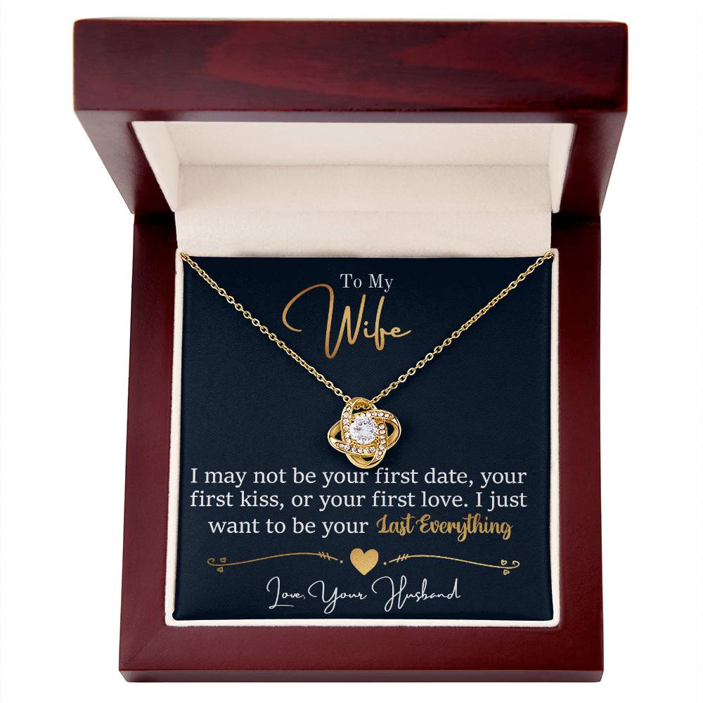 To My Last Everything - Love Knot Necklace - Romantic Personalized Gift