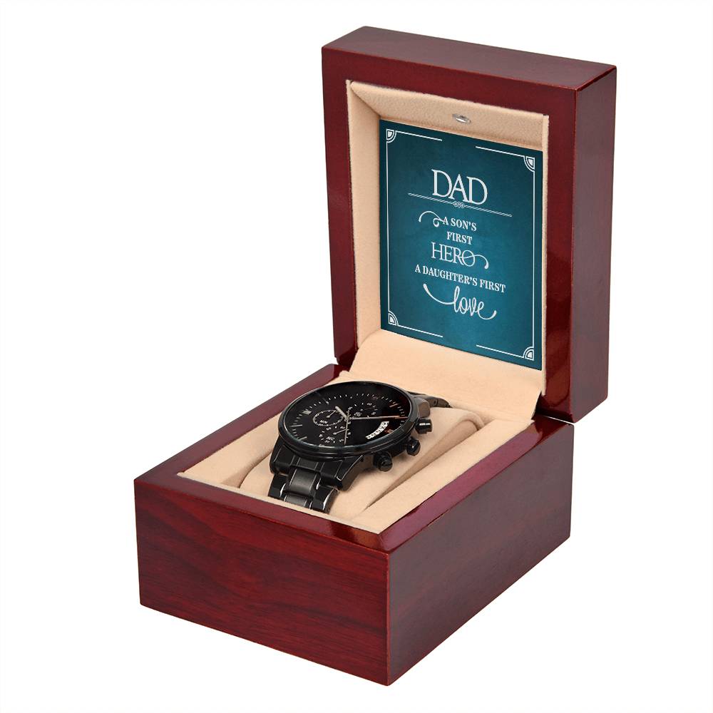 A Son's First Hero - Daughter's First Love - Black Chronograph Watch - Personalized Gift for DAD